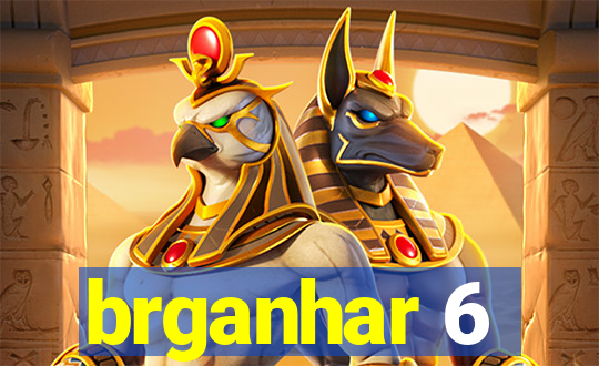 brganhar 6